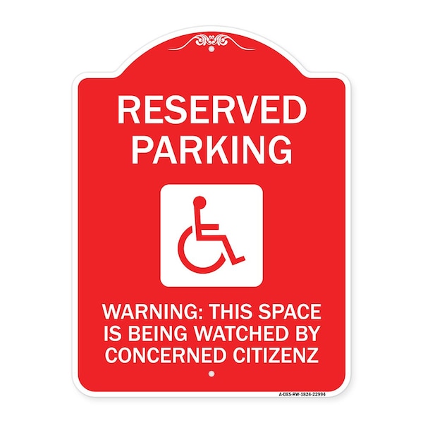 Reserved Parking Warning This Space Is Being Watched by Concerned Citizens, A-DES-RW-1824-22994